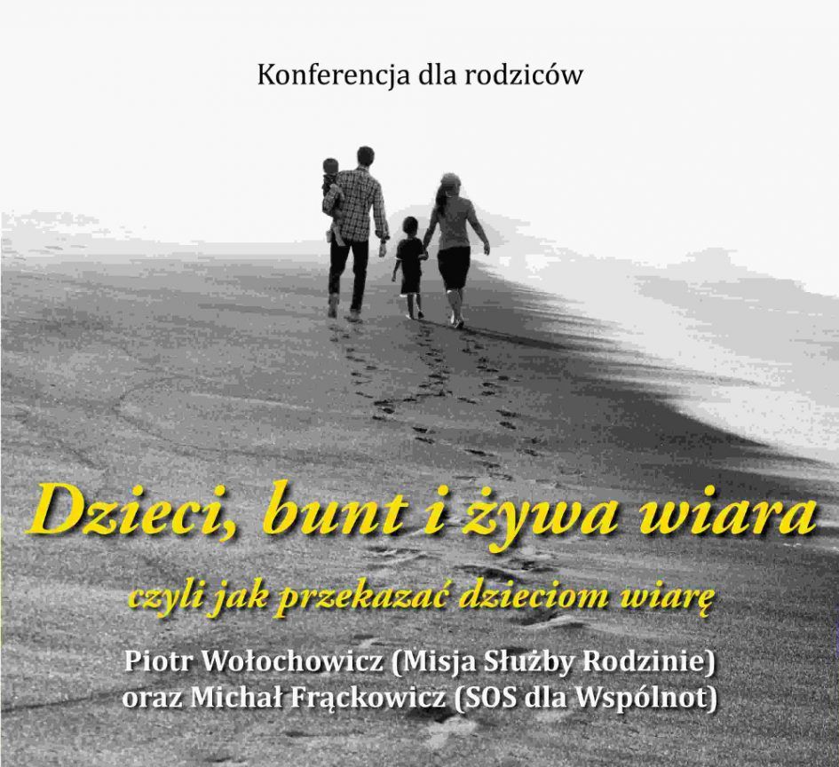 Konferencja dla rodziców: Dzieci, bunt i żywa wiara
